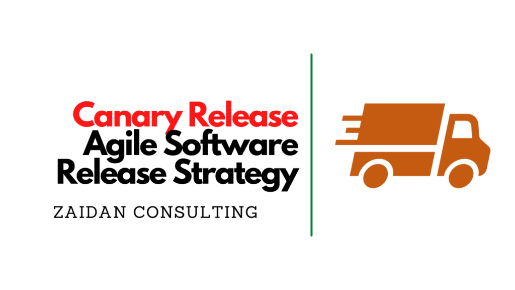 Canary Releases - Agile Software Release Strategies - Zaidan Consulting