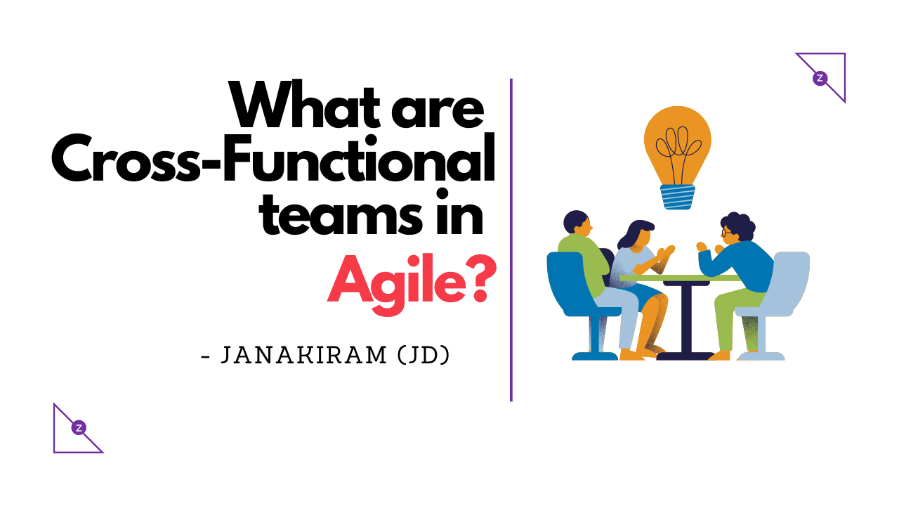 What are Cross Functional teams in Agile?